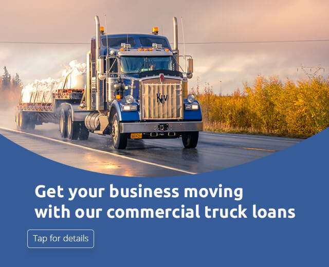 Get your business moving with our commercial truck loans! Tap for details